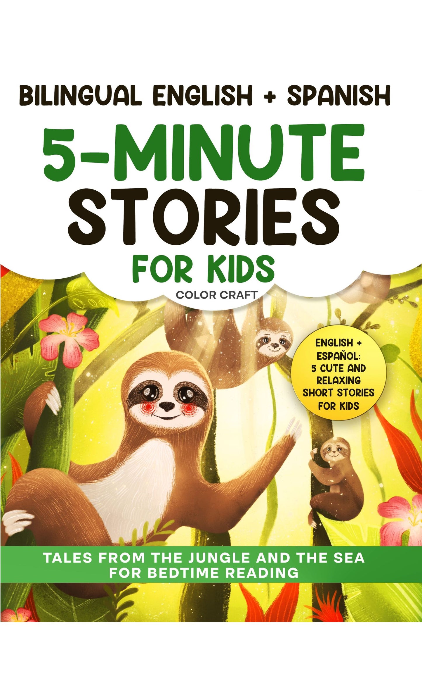 Bilingual 5-Minute Stories For Kids: Tales From The Jungle And The Sea For Bedtime, in English + Spanish