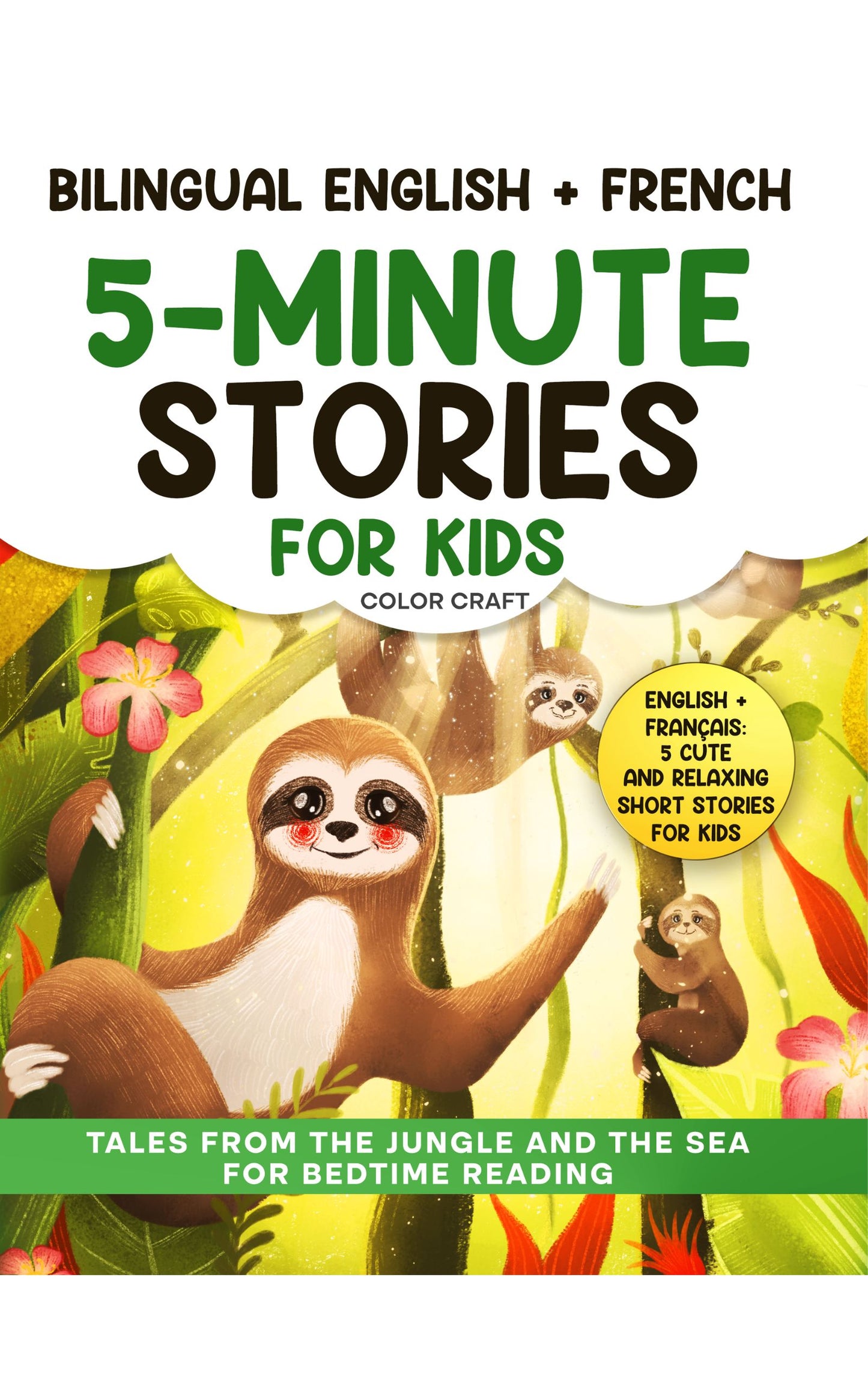 Bilingual 5-Minute Stories For Kids: Tales From The Jungle And The Sea For Bedtime, in English + French