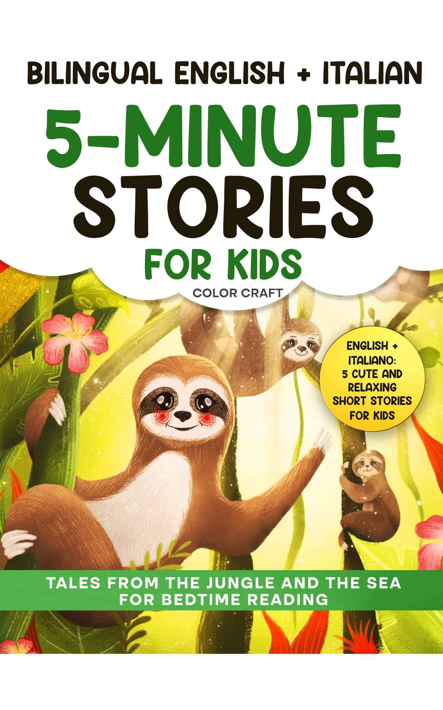 Bilingual 5-Minute Stories For Kids: Tales From The Jungle And The Sea For Bedtime, in English + Italian