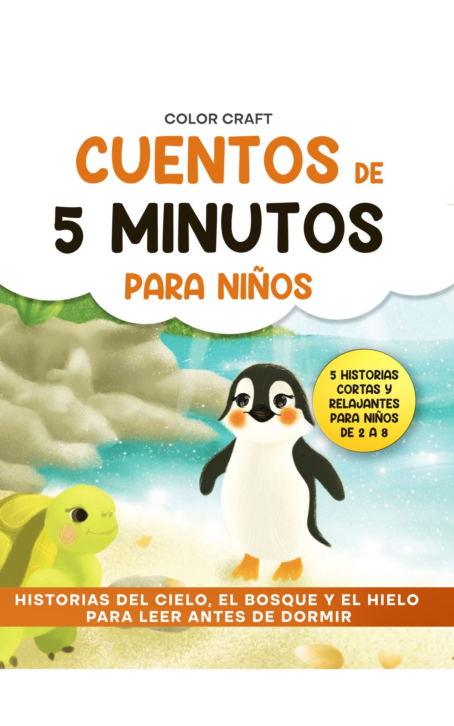 Cuentos de 5 minutos para niños: Historias del cielo, el bosque y el hielo para leer antes de dormir